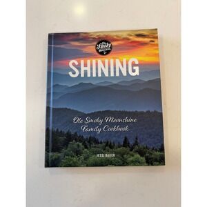 Shining Ole Smoky Moonshine Family Cookbook Jessi Baker Hardcover Recipes 2016